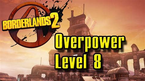 borderlands 2 overpower level.